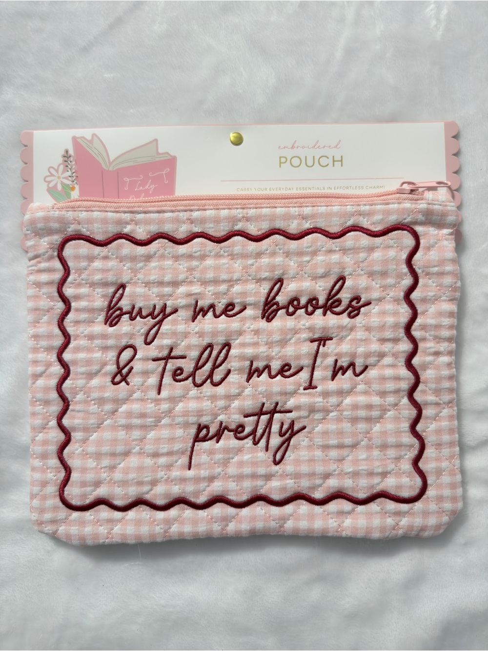 Pink Quilted Pouch "buy me books & tell me I'm pretty"